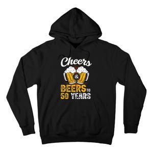 Cheers And Beers To 50 Years Happy Birthday Tall Hoodie