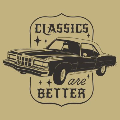 Classics Are Better Vintage Car Gift T-Shirt