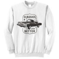 Classics Are Better Vintage Car Gift Sweatshirt