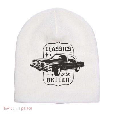 Classics Are Better Vintage Car Gift Short Acrylic Beanie
