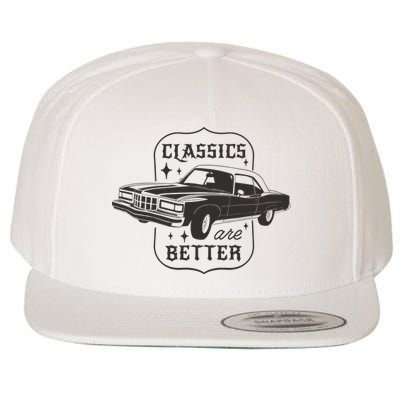 Classics Are Better Vintage Car Gift Wool Snapback Cap
