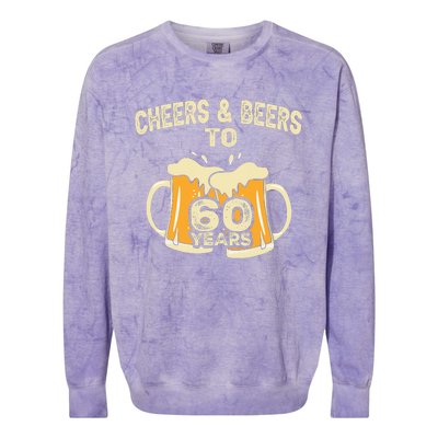 Cheers And Beers To 60 Years Old Birthday 60th Birthday Colorblast Crewneck Sweatshirt