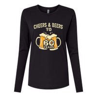 Cheers And Beers To 60 Years Old Birthday 60th Birthday Womens Cotton Relaxed Long Sleeve T-Shirt