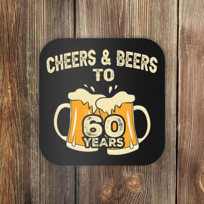 Cheers And Beers To 60 Years Old Birthday 60th Birthday Coaster