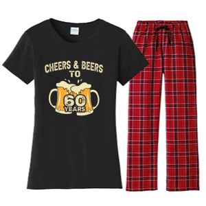 Cheers And Beers To 60 Years Old Birthday 60th Birthday Women's Flannel Pajama Set