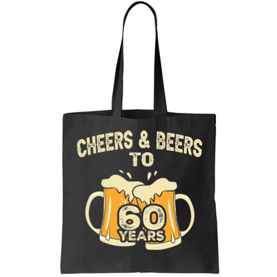 Cheers And Beers To 60 Years Old Birthday 60th Birthday Tote Bag