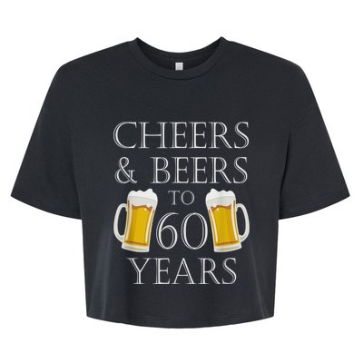 Cheers and Beers to 60 Years - 60th Birthday Gift Bella+Canvas Jersey Crop Tee