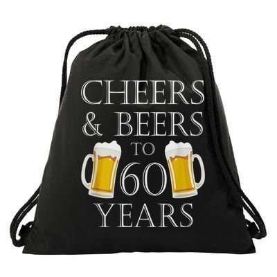 Cheers and Beers to 60 Years - 60th Birthday Gift Drawstring Bag