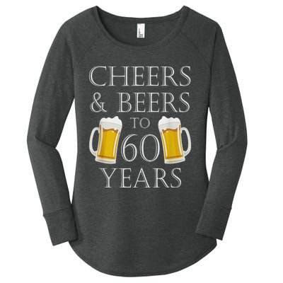 Cheers and Beers to 60 Years - 60th Birthday Gift Women's Perfect Tri Tunic Long Sleeve Shirt