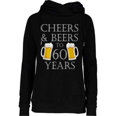 Cheers and Beers to 60 Years - 60th Birthday Gift Womens Funnel Neck Pullover Hood