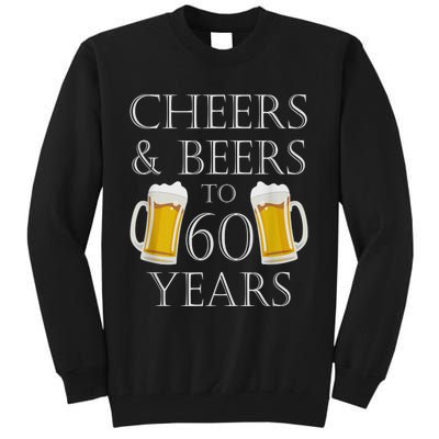 Cheers and Beers to 60 Years - 60th Birthday Gift Tall Sweatshirt