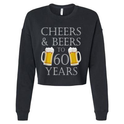 Cheers and Beers to 60 Years - 60th Birthday Gift Cropped Pullover Crew