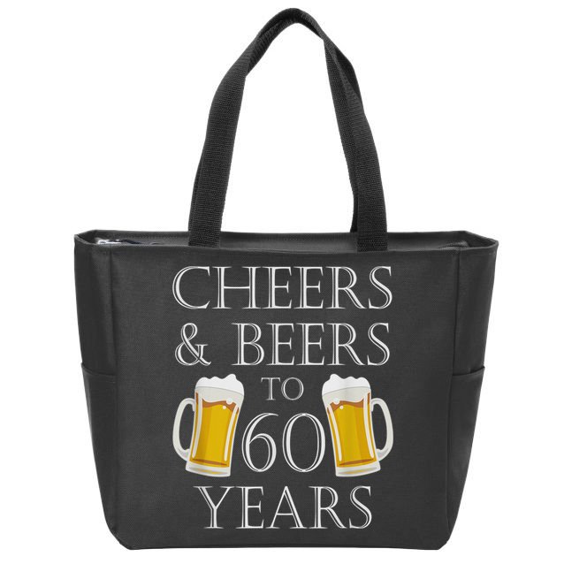 Cheers and Beers to 60 Years - 60th Birthday Gift Zip Tote Bag