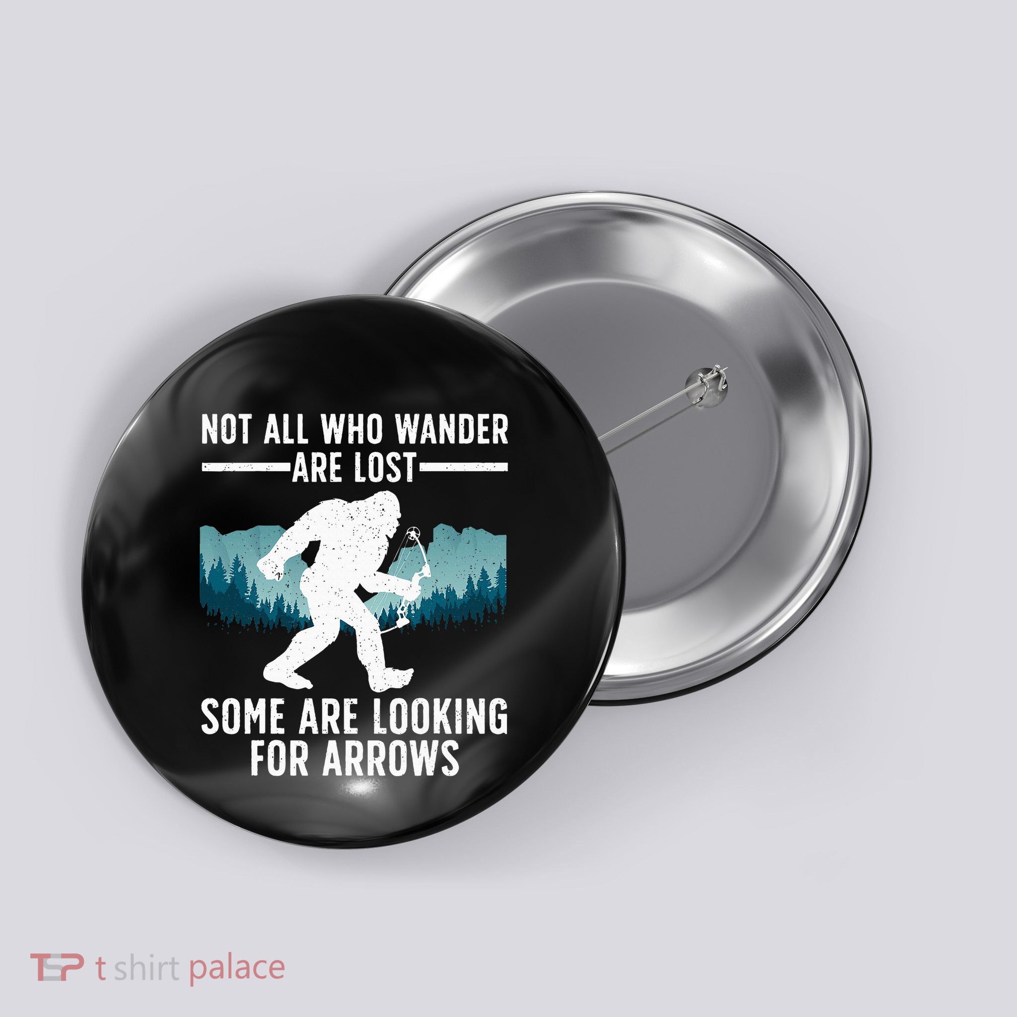 Cool Archery Bigfoot Not All Who Wander Are Lost Button