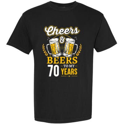 Cheers And Beers To My 70 Years 70th Birthday Garment-Dyed Heavyweight T-Shirt