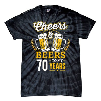 Cheers And Beers To My 70 Years 70th Birthday Tie-Dye T-Shirt