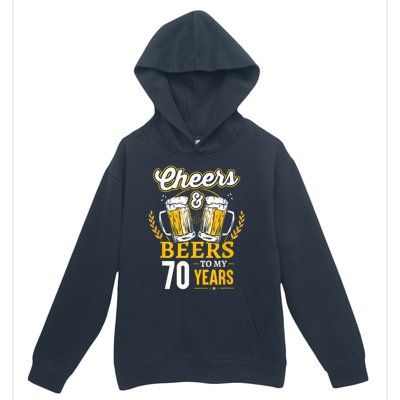 Cheers And Beers To My 70 Years 70th Birthday Urban Pullover Hoodie