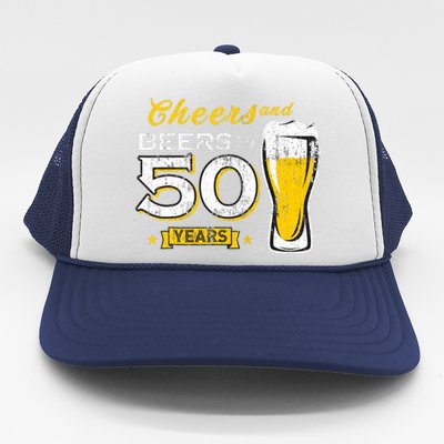 Cheers And Beers To 50 Years 50th Funny Birthday Party Gifts Trucker Hat