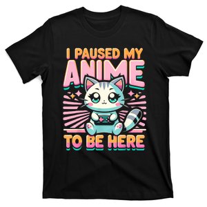 Cute Anime Cat I Paused My Anime Japanese Kawaii Neko T-Shirt