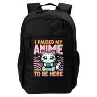 Cute Anime Cat I Paused My Anime Japanese Kawaii Neko Daily Commute Backpack