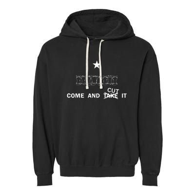 Come And Cut It Border Razor Wire Cutting Us Border Crossing Garment-Dyed Fleece Hoodie