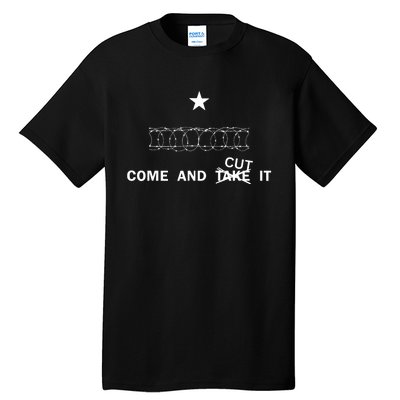 Come And Cut It Border Razor Wire Cutting Us Border Crossing Tall T-Shirt