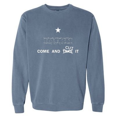 Come And Cut It Border Razor Wire Cutting Us Border Crossing Garment-Dyed Sweatshirt