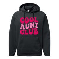 Cool Aunt Club Funny Aunt Apparel Cute Aunt Groovy Women Performance Fleece Hoodie