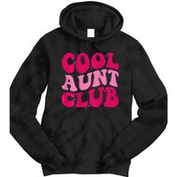 Cool Aunt Club Funny Aunt Apparel Cute Aunt Groovy Women Tie Dye Hoodie