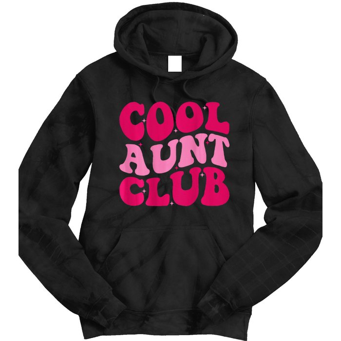 Cool Aunt Club Funny Aunt Apparel Cute Aunt Groovy Women Tie Dye Hoodie