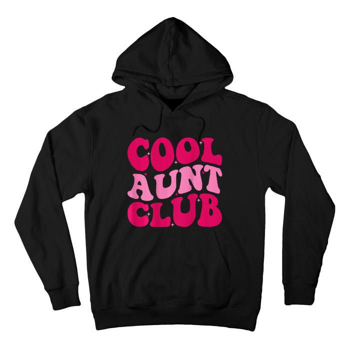 Cool Aunt Club Funny Aunt Apparel Cute Aunt Groovy Women Tall Hoodie