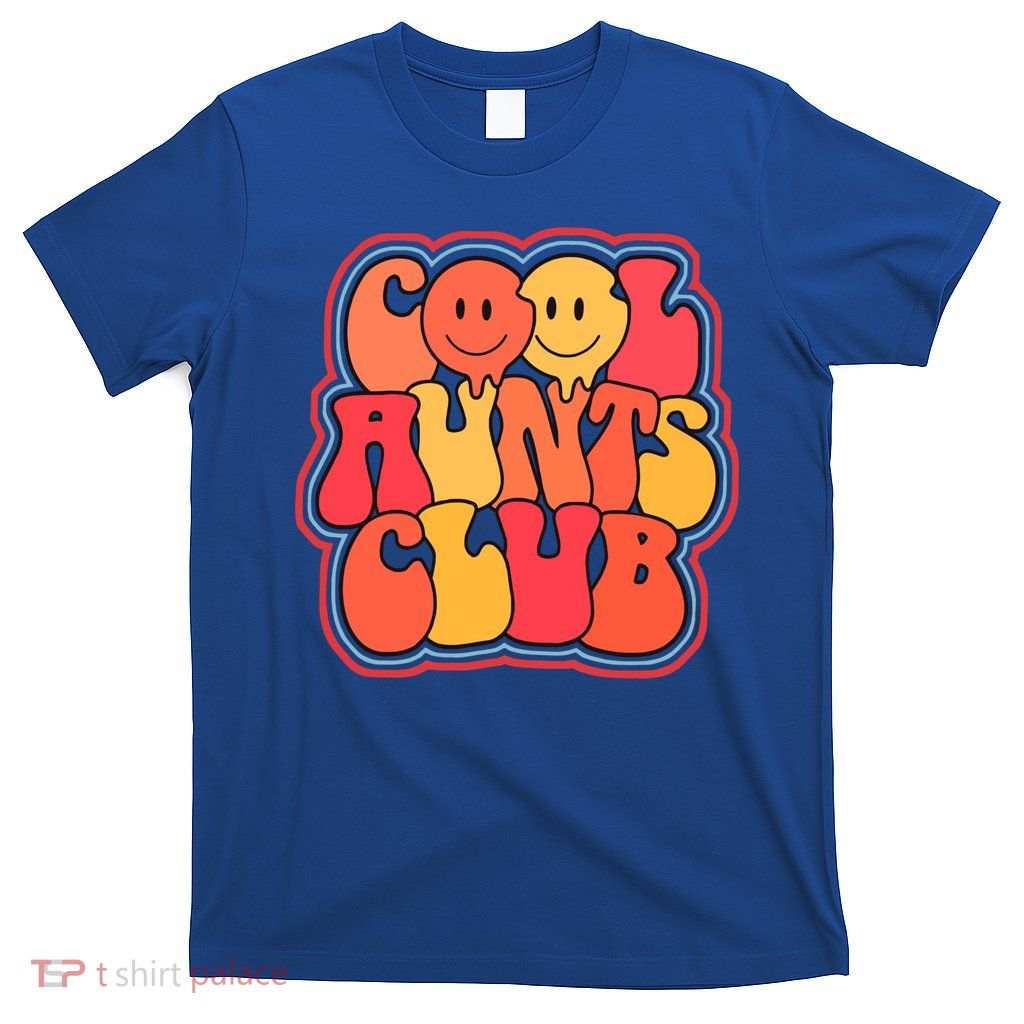 Cool Aunts Club Cute Groovy Aunt Life Auntie Gift T-Shirt