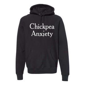 Chickpea Anxiety Premium Hoodie