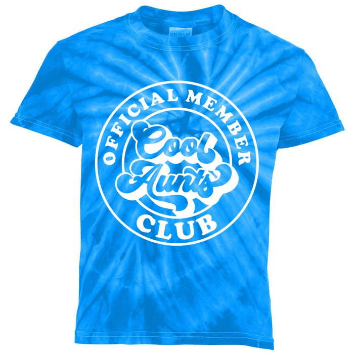 Cool Aunts Club Member Club Auntie Best Aunts Great Gift Kids Tie-Dye T-Shirt