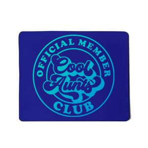 Cool Aunts Club Member Club Auntie Best Aunts Great Gift Mousepad