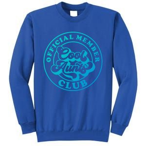 Cool Aunts Club Member Club Auntie Best Aunts Great Gift Tall Sweatshirt