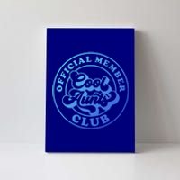 Cool Aunts Club Member Club Auntie Best Aunts Great Gift Canvas