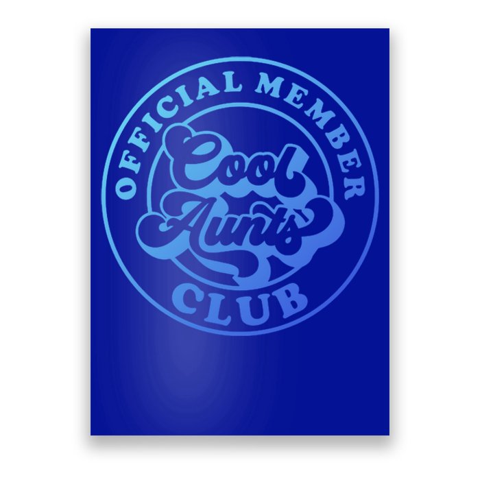 Cool Aunts Club Member Club Auntie Best Aunts Great Gift Poster