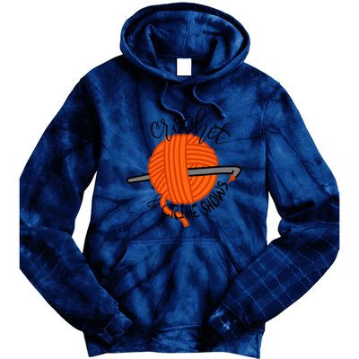 Crochet And Crime Shows Tie Dye Hoodie