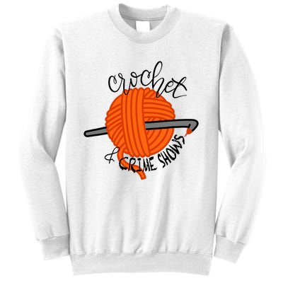 Crochet And Crime Shows Sweatshirt