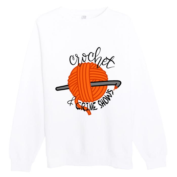 Crochet And Crime Shows Premium Crewneck Sweatshirt