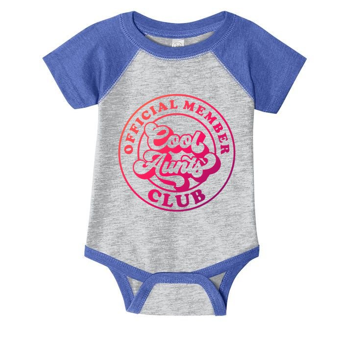 Cool Aunts Club Member Club Auntie Best Aunts Great Gift Infant Baby Jersey Bodysuit