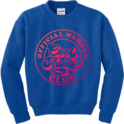 Cool Aunts Club Member Club Auntie Best Aunts Great Gift Kids Sweatshirt