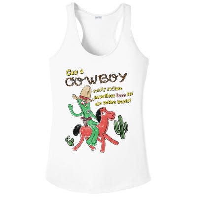 Can A Cowboy Really Radiate Boundless Love For The Entire World Ladies PosiCharge Competitor Racerback Tank