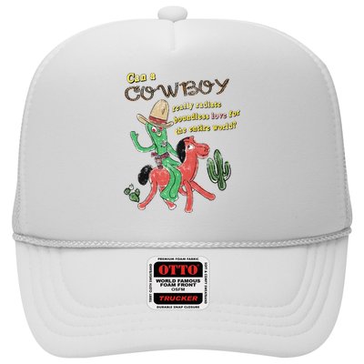 Can A Cowboy Really Radiate Boundless Love For The Entire World Trucker Hat