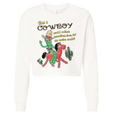 Can A Cowboy Really Radiate Boundless Love For The Entire World Cropped Pullover Crew
