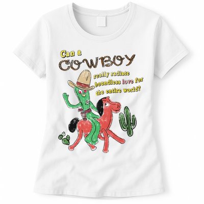 Can A Cowboy Really Radiate Boundless Love For The Entire World Womens T-Shirt
