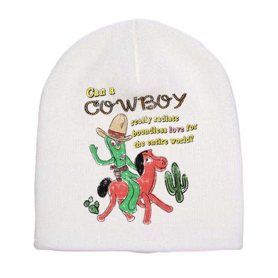 Can A Cowboy Really Radiate Boundless Love For The Entire World Short Acrylic Beanie