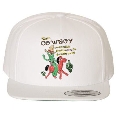 Can A Cowboy Really Radiate Boundless Love For The Entire World Wool Snapback Cap