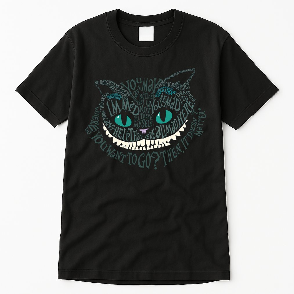 Cheshire Alice Cat We're All Mad Here Wonderland Tall T-Shirt